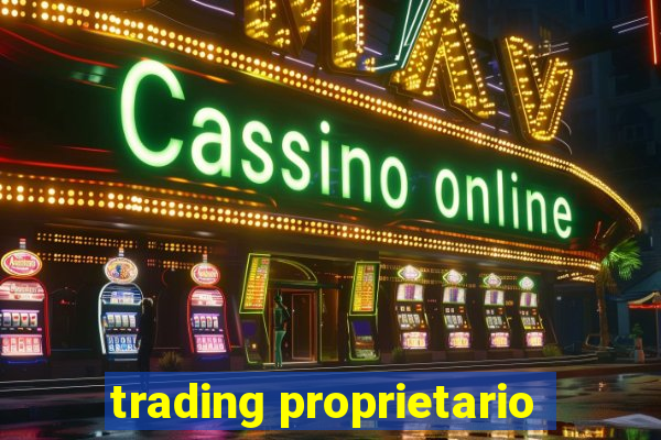 trading proprietario